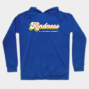 Kindness is a Universal Currency Hoodie